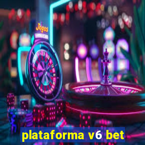 plataforma v6 bet